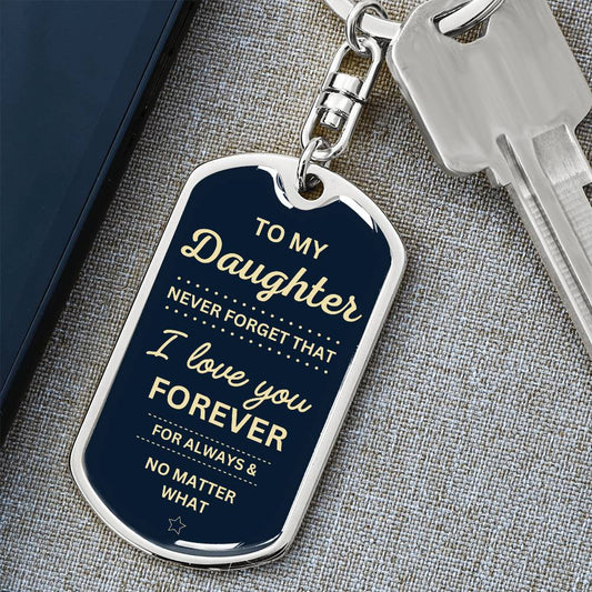 No Matter What Daughter Dog Tag Keychain